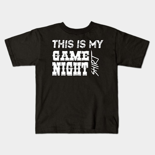 This is My Game Night Funny T-Shirt Kids T-Shirt by TheWrightSales